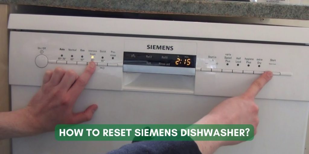 How To Reset Siemens Dishwasher?