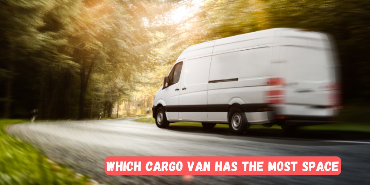 Which Cargo Van Has The Most Space